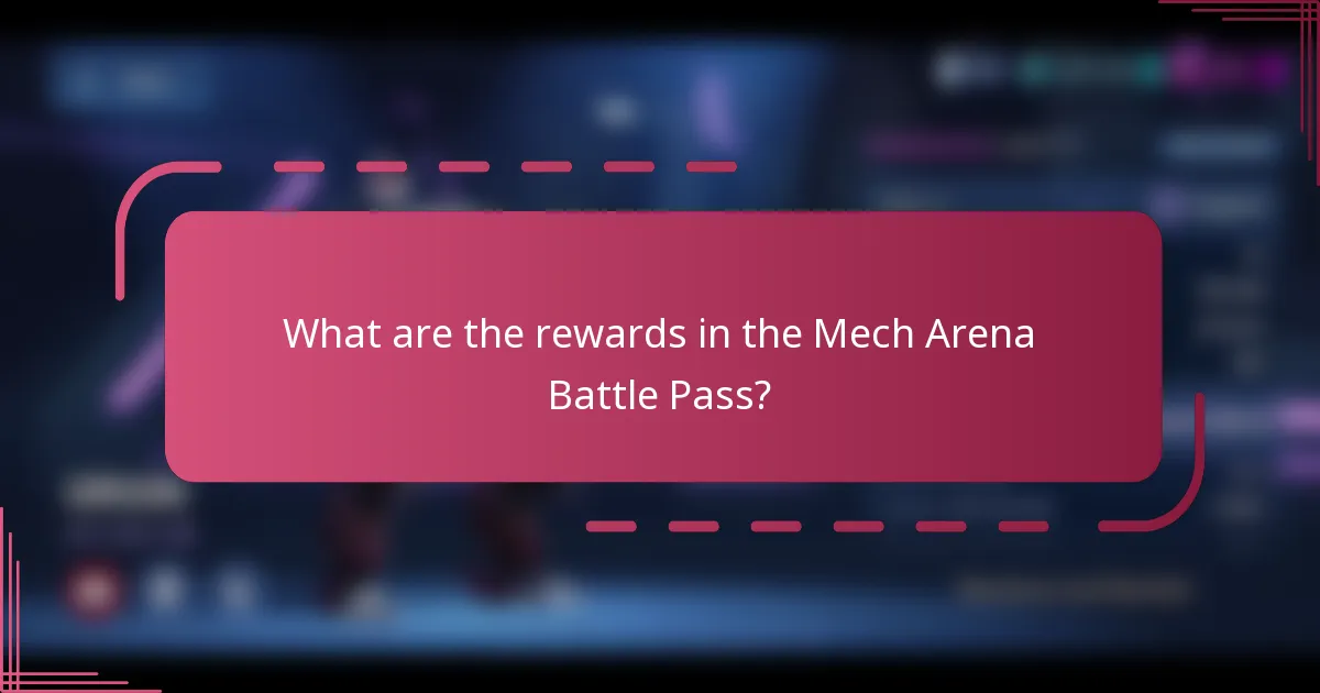 What are the rewards in the Mech Arena Battle Pass?